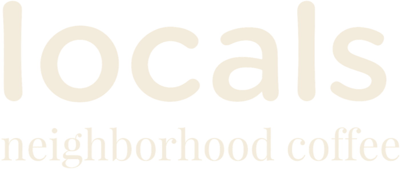 Locals — neighborhood coffee
